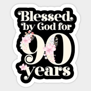 Blessed By God For 90 Years Sticker